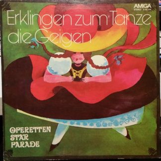 Amiga 8 45 104 - Erklingen Zum Tanze Die Geigen (Operettenstarpa
