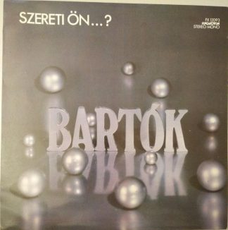 Hungaroton FX 12093 - Szereti Ön Bartókot?
