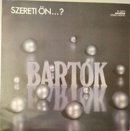 Hungaroton FX 12093 - Szereti Ön Bartókot?