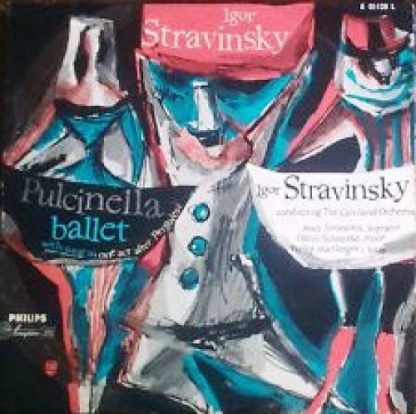 Philips A 01139 L - Pulcinellla Ballet With Song In One Act Afte