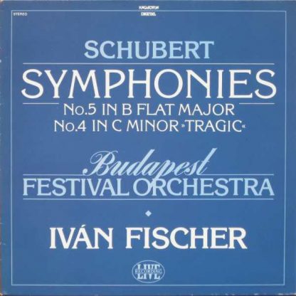 Hungaroton SLPD 12842 - Symphonies (No.5 In B Flat Major, No.4 I