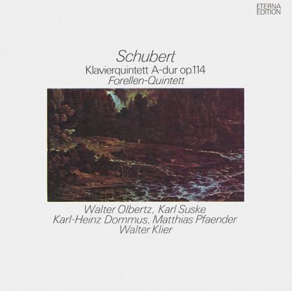 Eterna 8 25 873 - Klavierquintett A-dur Op. 114 (Forellen-Quinte