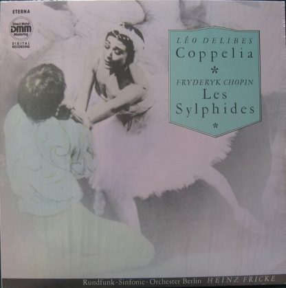 Eterna 7 25 105 - Léo Delibes Coppelia / Fryderyk Chopin Les Syl