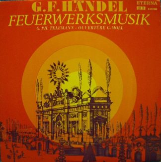 Eterna 8 25 982 - Feuerwerksmusik / Ouvertüre G-Moll