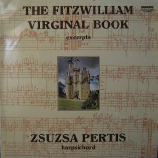 Hungaroton SLPX 12345 - The Fitzwilliam Virginal Book (Excerpts)