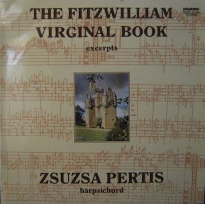 Hungaroton SLPX 12345 - The Fitzwilliam Virginal Book (Excerpts)