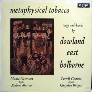 Argo RG 572 - Metaphysical Tobacco (Songs And Dances By Dowland,