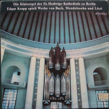 Eterna 8 27 476 - Edgar Krapp Spielt Werke Von Bach, Mendelssohn