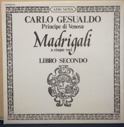 Ars Nova VST 6196 - Carlo Gesualdo Principe De Venosa  Madrigali