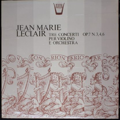 ARION ARN 611 - Tre Concerti Per Violino E Orchestra Op. 7 N. 3,