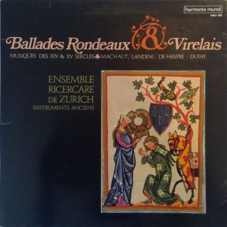 Harmonia Mundi HMU 592 - Ballades Rondeaux & Virelais (Musiques