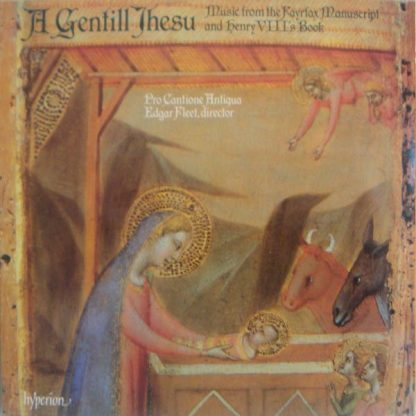 hyperion A66152 - A Gentill Jhesu (Music From The Fayrfax Manusc