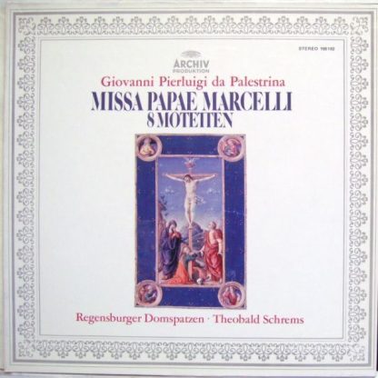Archiv Production 198 182 - Missa Papae Marcelli, 8 Motetten
