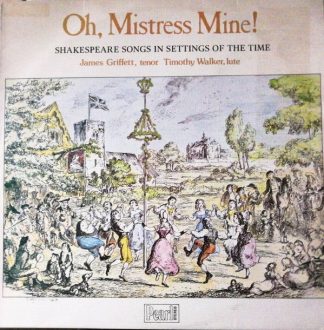Pearl SHE 532 - Oh, Mistress Mine! Shakespeare Songs In The Sett
