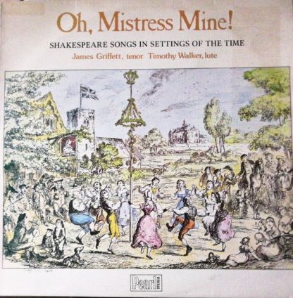 Pearl SHE 532 - Oh, Mistress Mine! Shakespeare Songs In The Sett