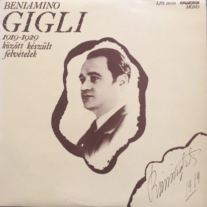 Hungaroton LPX 11682 - Beniamino Gigli - 1919 -1929 Között Készü