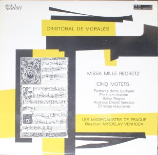 Valois MB 834 - Missa Mille Regretz - Cinq Motets