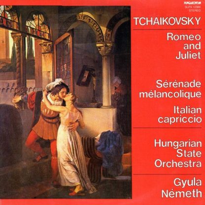Hungaroton SLPX 12384 - Romeo And Juliet / Sérénade Mélancolique
