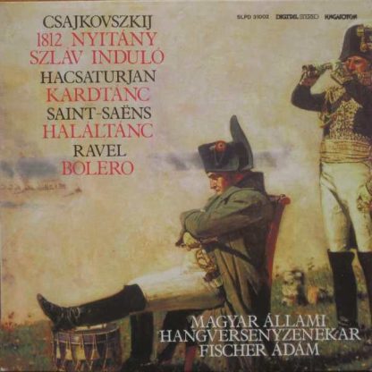 Hungaroton SLPD 31002 - 1812 Nyitány - Szláv Induló - Kardtánc -