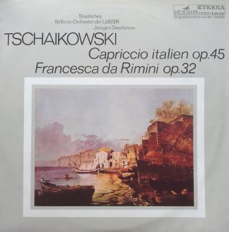 Eterna 8 26 237 - Capriccio Italien Op. 45 & Francesca Da Rimini