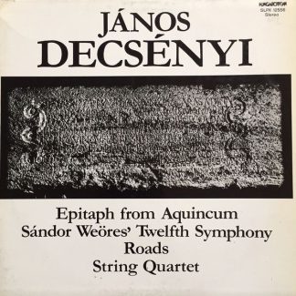 Hungaroton SLPX 12556 - Epitaph From Aquincum / Sándor Weöres' T