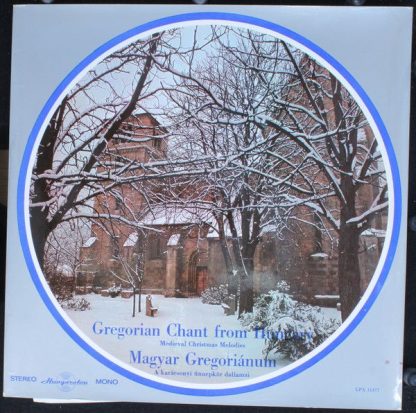 Hungaroton LPX 11477 - Gregorian Chant From Hungary: Medieval Ch
