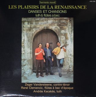 Harmonia Mundi HMU 963 - Les Plaisirs de la Renaissance. Danses