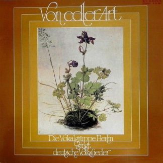 Eterna 8 35 064 - Von Edler Art : Die Vokalgruppe Berlin Singt D