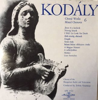 Hungaroton LPX 11522 - Choral Works Vol.6 Mixed Choruses