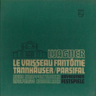 Philips 6747 242 - Der Fliegende Holländer - Tannhäuser - Parsif