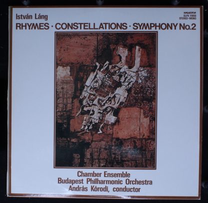 Hungaroton SLPX 11900 - Rhymes / Constellations / Symphony No. 2