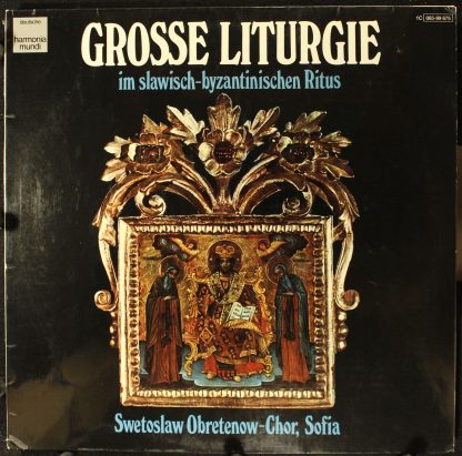 Deutsche Harmonia Mundi 1C 065-99 675 - Grosse Liturgie (Im Slaw