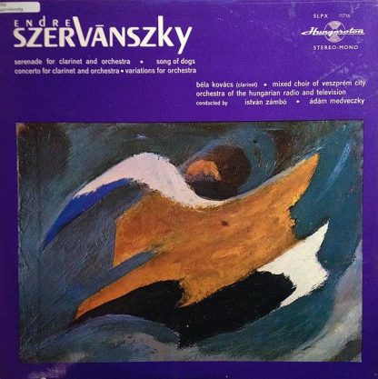 Hungaroton SLPX 11716 - Serenade For Clarinet / Song Of Dogs / C