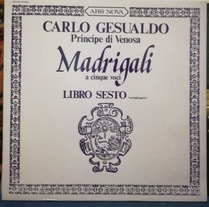 Ars Nova VST 6201 - Carlo Gesualdo  Principe De Venosa Madrigali