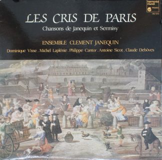 harmonia mundi France HM 1072 - Les Cris De Paris - Chansons De