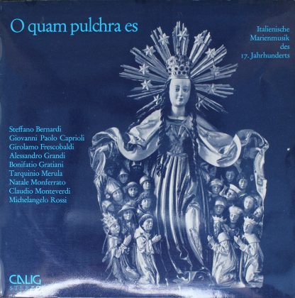 Calig CAL 30405 Stereo - O Quam Pulchra Es (Italienische Marienm