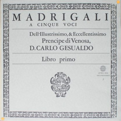 Amadeo AVRS 5013 - Madrigali A Cinque Voci Dell'Illustrissimo, &