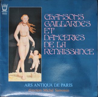ARION AR 36 315 - Chansons Gaillardes Et Danceries De La Renaiss