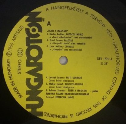 Hungaroton SLPX 12041 - "Éljen A Magyar!" = Long Live The Hungar - Image 3