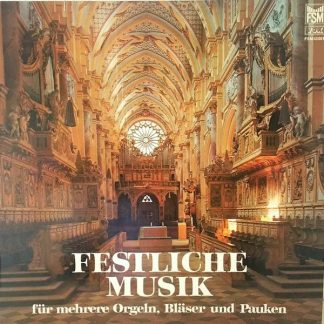 FSM FSM 43 001 - Festliche Musik für mehrere Orgeln, Bläser und