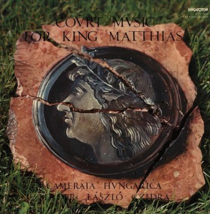 Hungaroton SLPX 11844 - Court Music For King Matthias