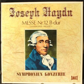 Amati A LP 1034 / 1-5 - Messe Nr.12 B-dur; Symphonien; Konzerte