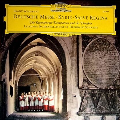 Deutsche Grammophon 138 676 - Deutsche Messe • Kyrie • Salve Reg