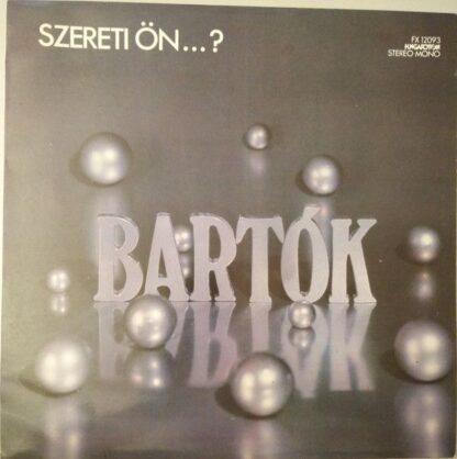 Hungaroton FX 12093 - Szereti Ön Bartókot?