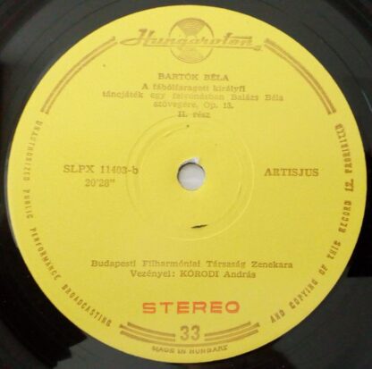 Hungaroton SLPX 11403 - The Wooden Prince (Ballet In One Act Op. - Image 3