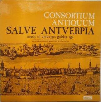 DECCA 153007-X - Consortium Antiquum - Salve Antverpia: Music Of