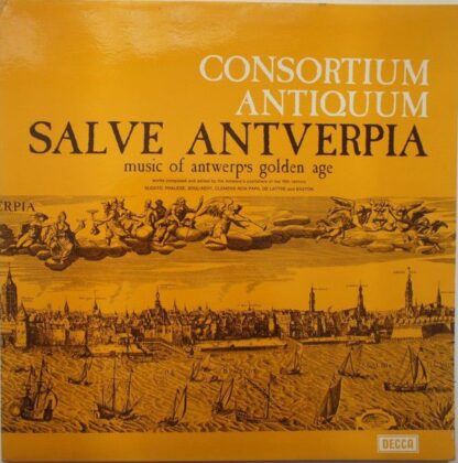 DECCA 153007-X - Consortium Antiquum - Salve Antverpia: Music Of