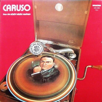Hungaroton LPX 11910 - Enrico Caruso - Caruso 1906-1914 Között K