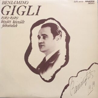 Hungaroton LPX 11682 - Beniamino Gigli - Beniamino Gigli - 1919