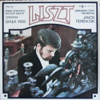 Hungaroton SLPX 11792 - Franz Liszt, Gyula Kiss, Hungarian State